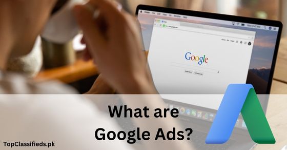 What are Google Ads and how to setup it