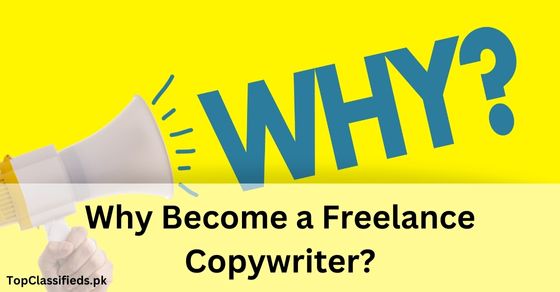 Reasons to Become a Freelance Copywriter?
