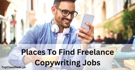 Places To Find Freelance Copywriting Jobs