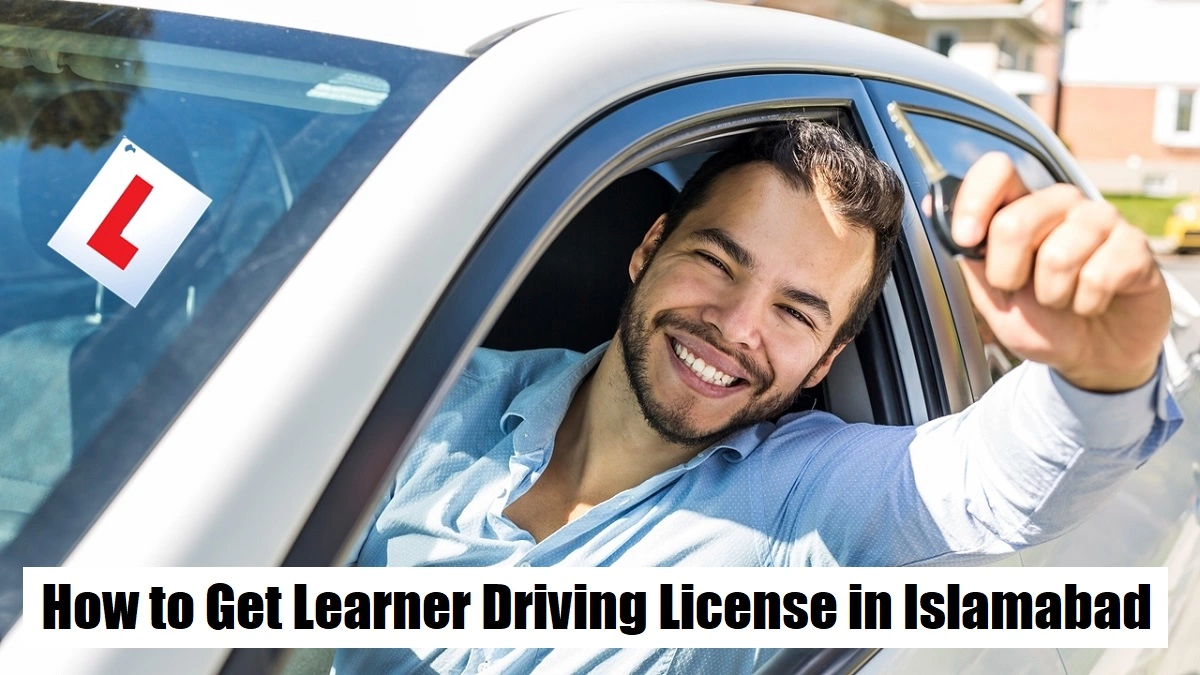 How to Get Learner Driving License in Islamabad