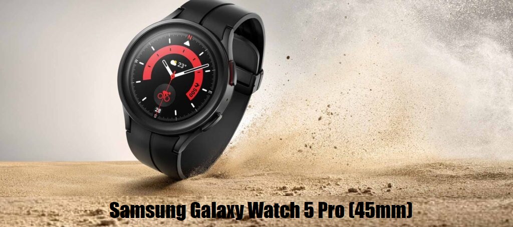 Best Smart Watches in Pakistan - Samsung Galaxy Watch 5 Pro (45mm)