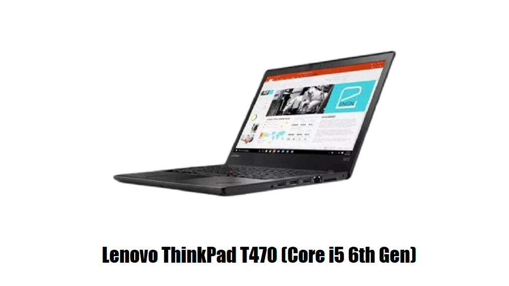 best laptops in Pakistan - Lenovo ThinkPad T470 (Core i5 6th Gen)