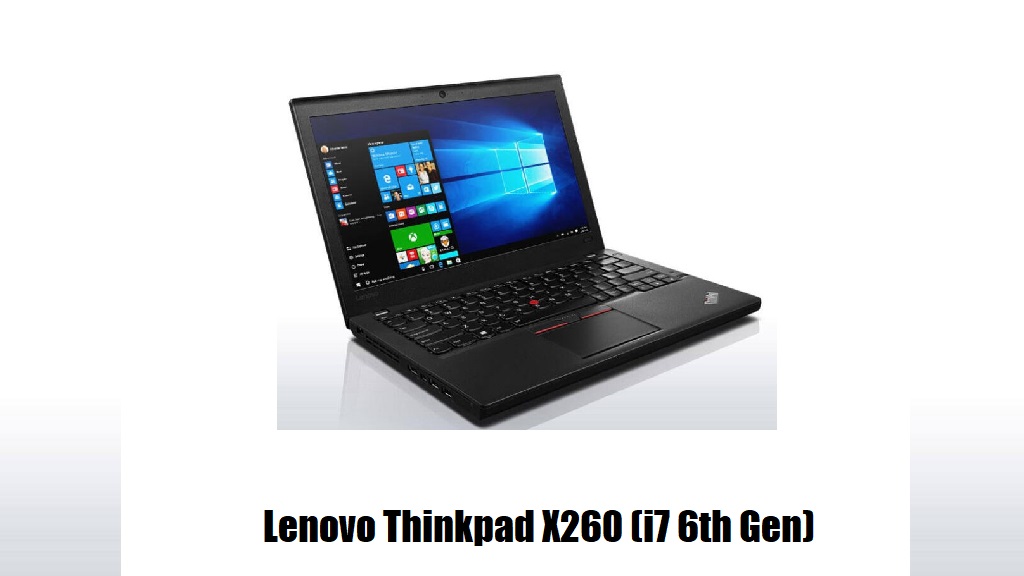 best laptops in Pakistan - Lenovo Thinkpad X260 (i7 6th Gen)