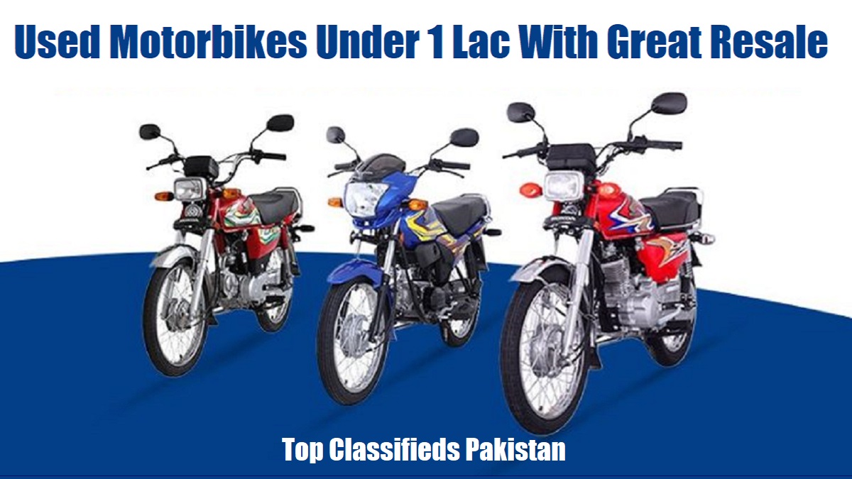 Used Motorbikes Under 1 Lac With Great Resale in Pakistan