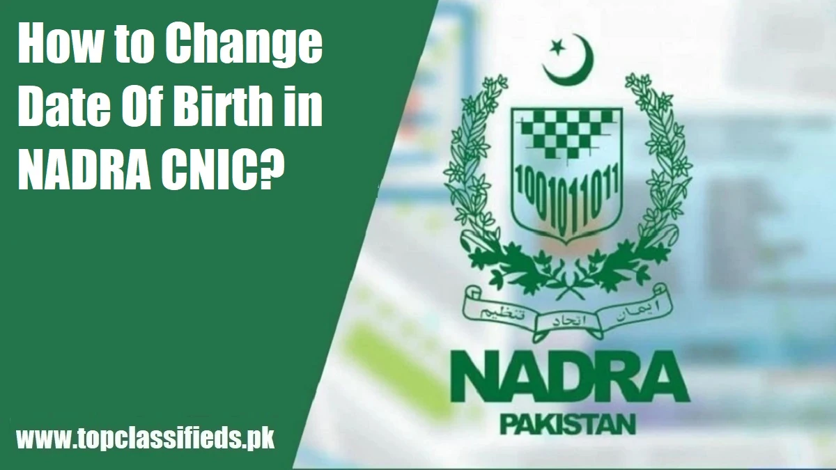 How to Change Date Of Birth in NADRA CNIC