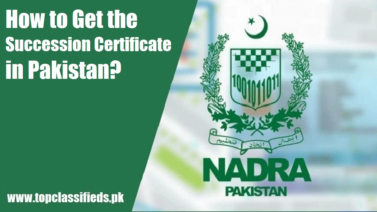 How to Get Succession Certificate in Pakistan
