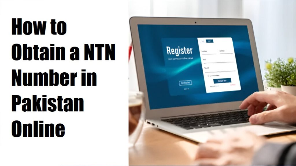 Wht Is My Ntn How to Get Your NTN Number in Pakistan: The Ultimate Guide