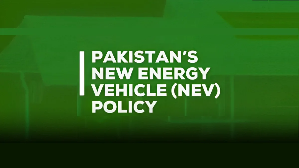 New NEV Policy in Pakistan 2025-30