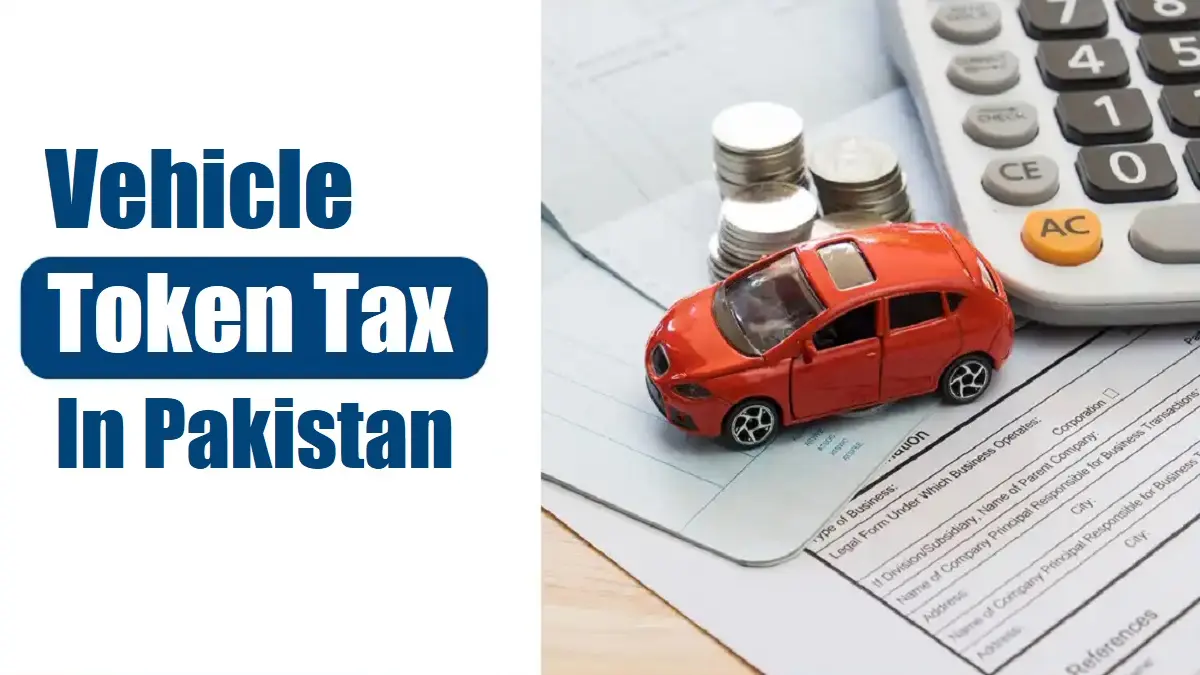Vehicle Token Tax in Pakistan