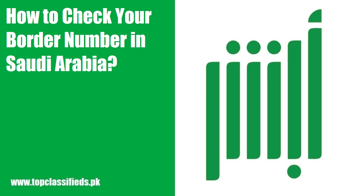 How to Check Your Border Number in Saudi Arabia
