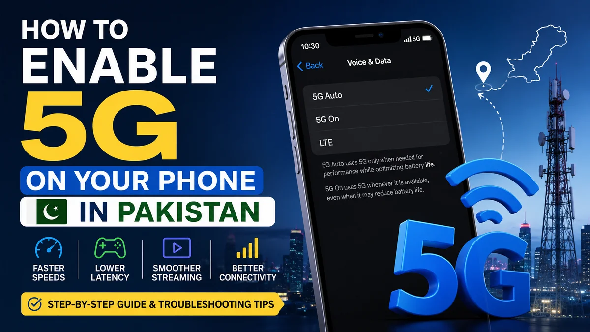 How to Enable 5G on Your Phone in Pakistan