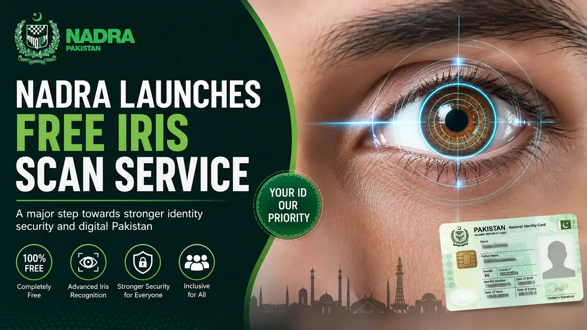 NADRA Launches Free Iris Scan Service Across Pakistan